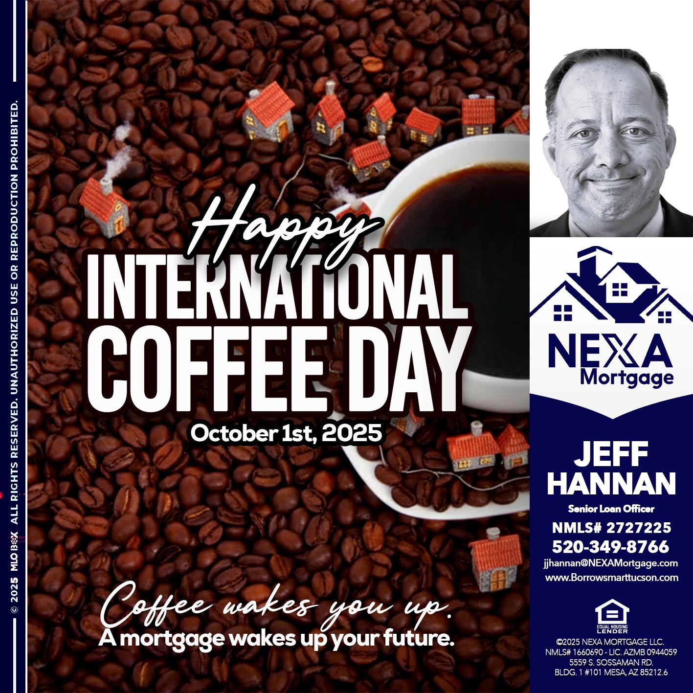 INTERNATIONAL COFFEE DAY - Jeff Hannan -Senior Loan Officer