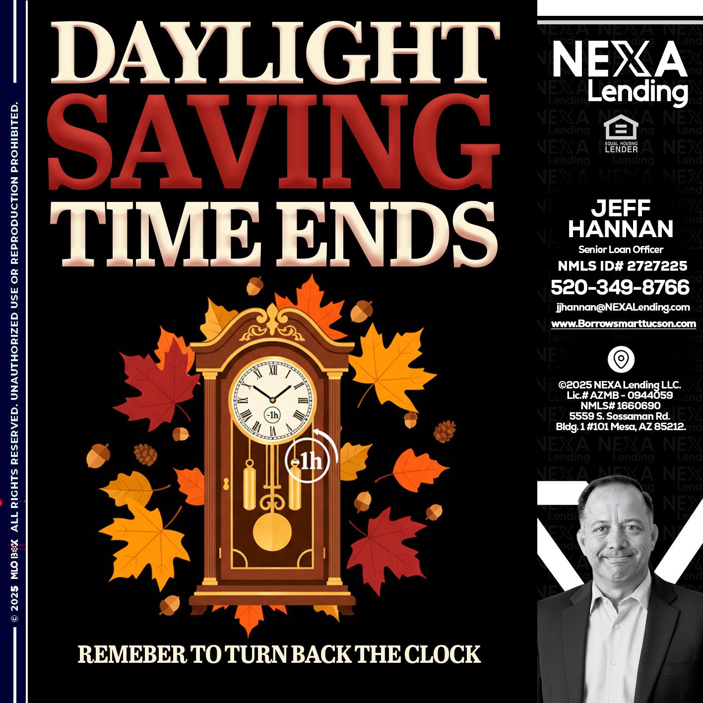 DAYLIGHT SAVINGS - Jeff Hannan -Senior Loan Officer