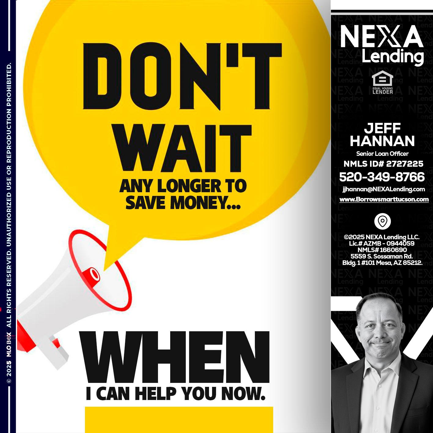 DONT WAIT - Jeff Hannan -Senior Loan Officer