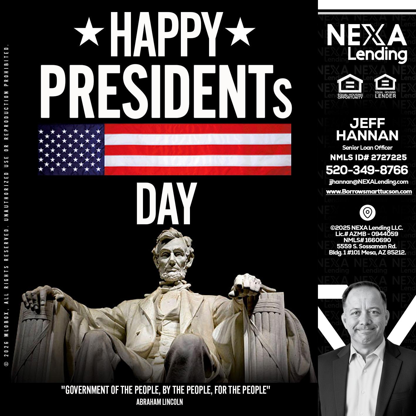 happy presidents day - Jeff Hannan -Senior Loan Officer