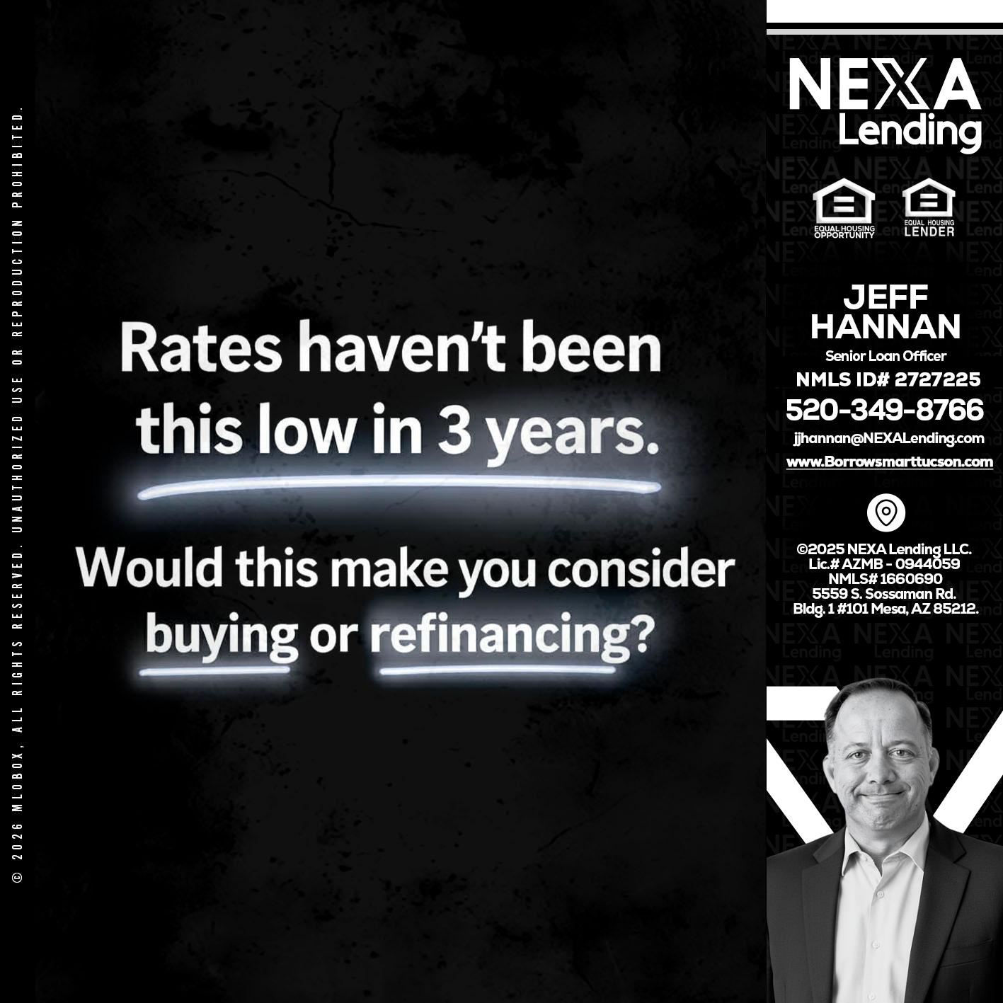 RATES HAVEN'T - Jeff Hannan -Senior Loan Officer