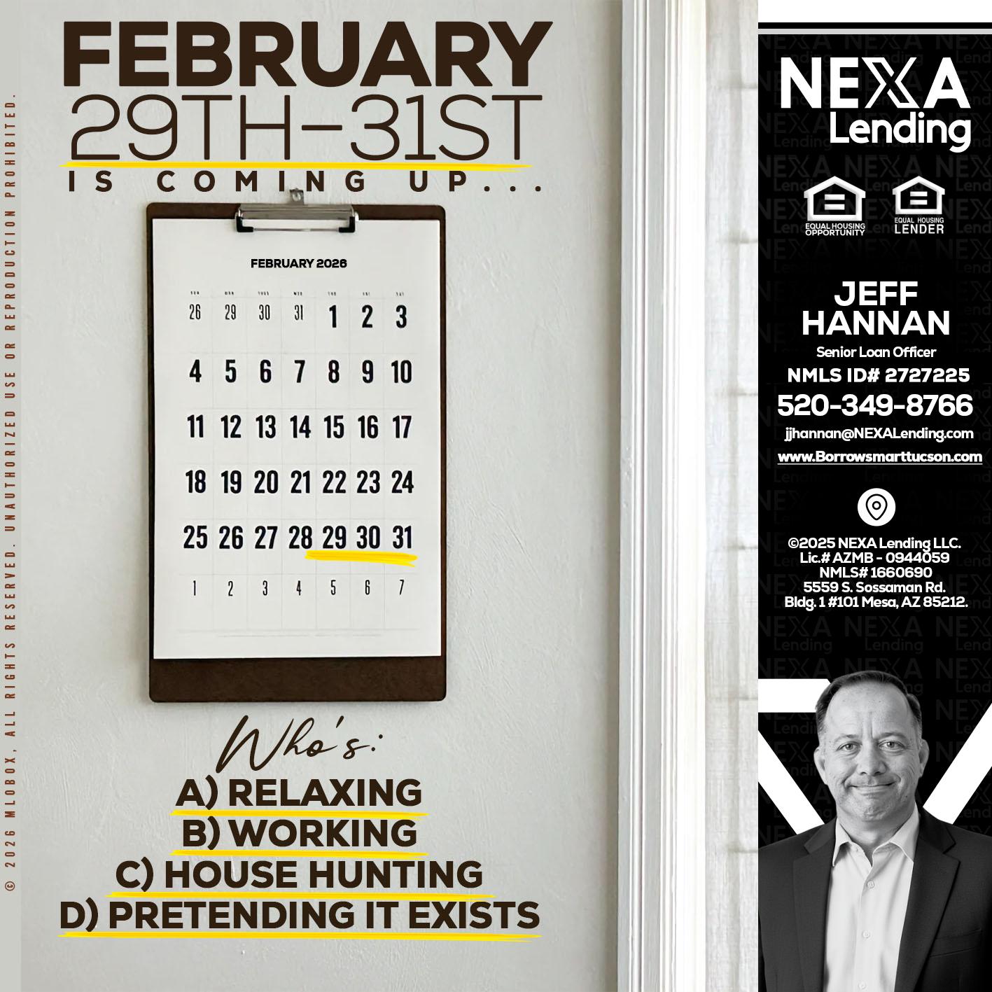 FEBRUARY 29-31 - Jeff Hannan -Senior Loan Officer