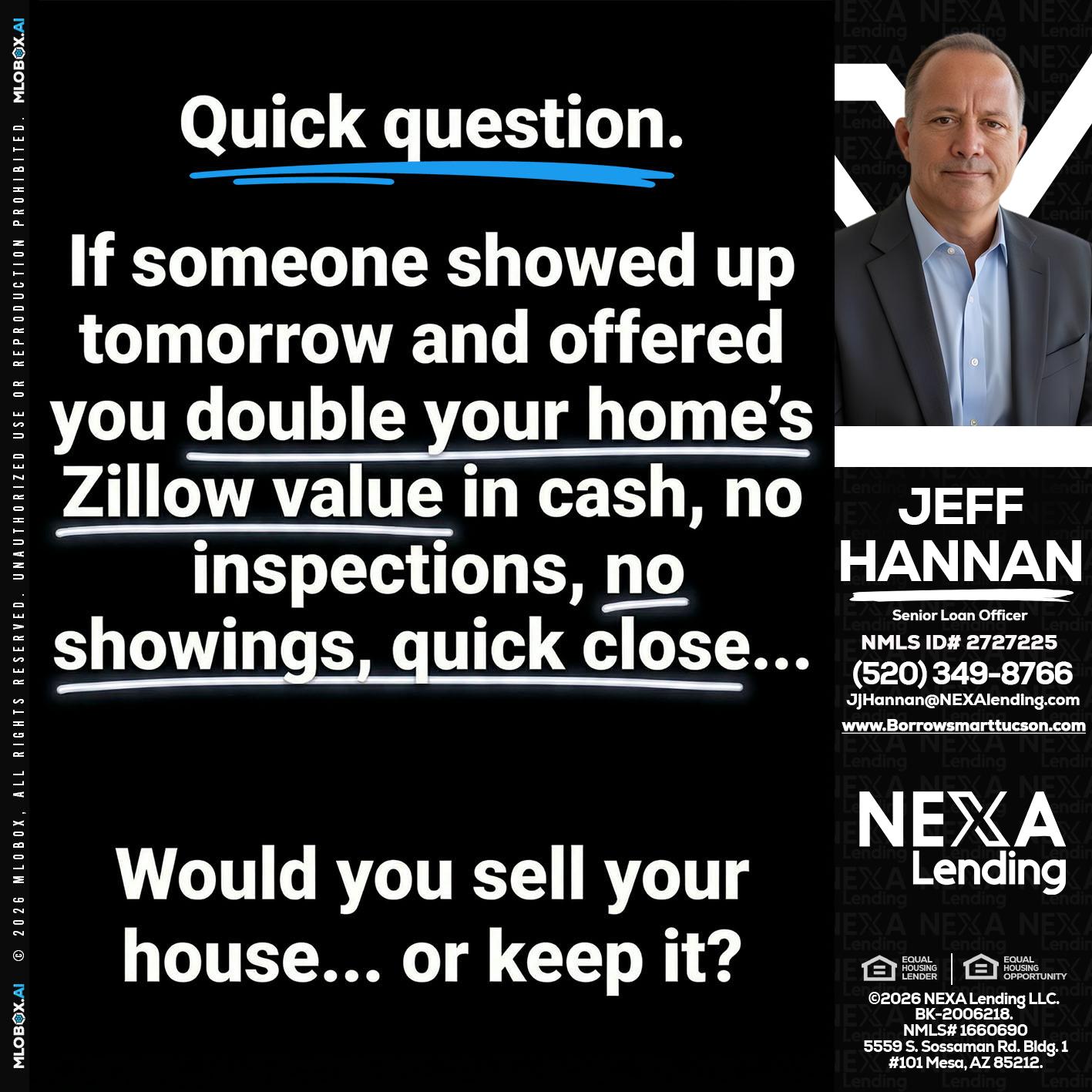QUICK QUESTION - Jeff Hannan -Senior Loan Officer