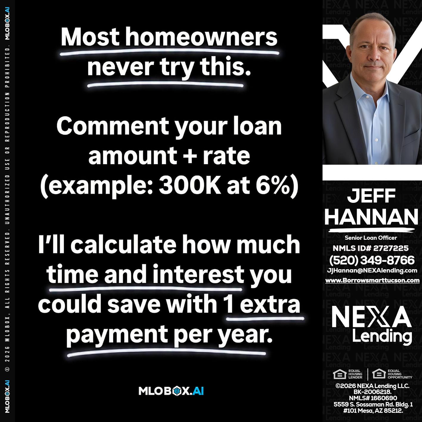 most owners - Jeff Hannan -Senior Loan Officer