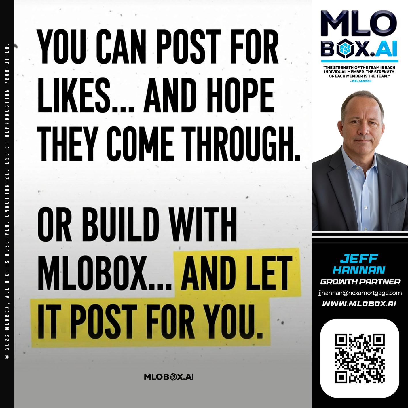 you can post - Jeff Hannan -Senior Loan Officer