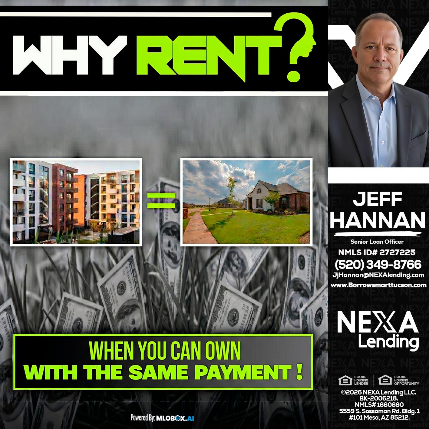 WHY RENT? - Jeff Hannan -Senior Loan Officer