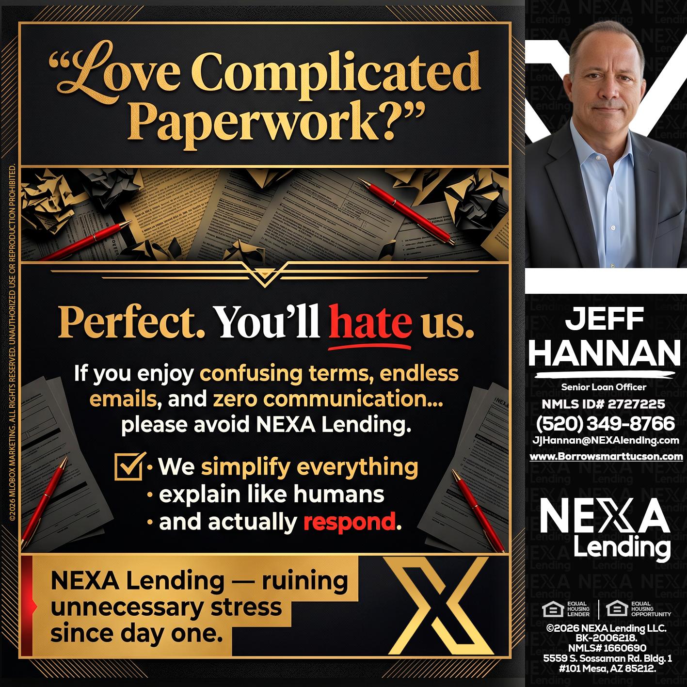 YOU WILL HATE US! - Jeff Hannan -Senior Loan Officer