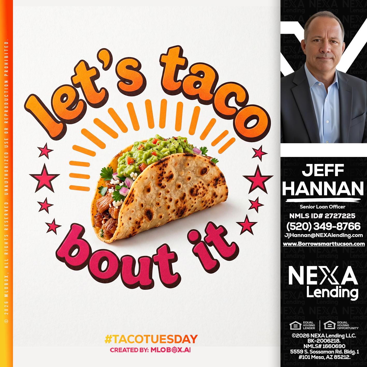 lets taco bout it - Jeff Hannan -Senior Loan Officer
